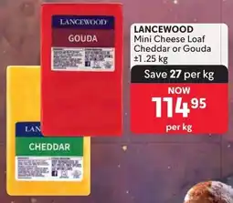 Makro LANCEWOOD Mini Cheese Loaf Cheddar or Gouda offer