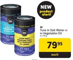 Makro m Tuna in Salt Water or in Vegetable Oil offer