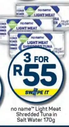 Pick n Pay no name Light Meat Shredded Tuna in Salt Water 170g offer