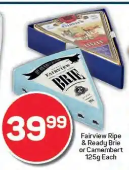 Pick n Pay Fairview Ripe & Ready Brie or Camembert 125g Each offer