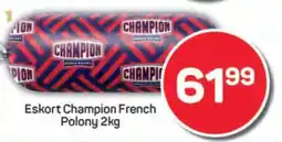 Pick n Pay Eskort Champion French Polony 2kg offer