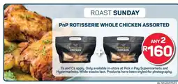 Pick n Pay PnP Rotisserie Whole Chicken Assorted offer