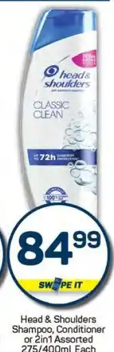 Pick n Pay Head & Shoulders Shampoo, Conditioner or 2in1 Assorted 275/400ml Each offer
