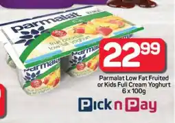 Pick n Pay Hypermarket Parmalat Low Fat Fruited or Kids Full Cream Yoghurt offer
