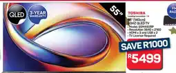 Pick n Pay Hypermarket Toshiba 55 QLED TV offer