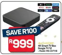 Pick n Pay Hypermarket MAXDORF 4K Smart TV Box Google TV 12 offer