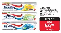 Makro AQUAFRESH Toothpaste Fresh & Minty, Herbal, Mild & Minty or Lemon offer