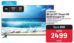 Makro Skyworth 80 cm 32" Smart HD QLED Google TV offer