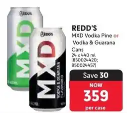 Makro REDD'S MXD Vodka Pine or Vodka & Guarana Cans offer