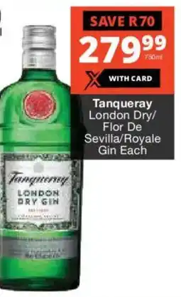Liquor Shop Tanqueray London Dry/ Flor De Sevilla/ Royale Gin offer