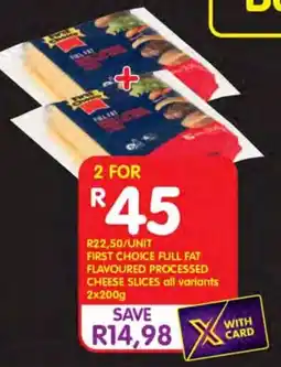 Shoprite First choice full fat flavoured processed cheese slices offer