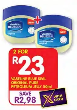 Shoprite Vaseline blue seal original pure petroleum jelly offer
