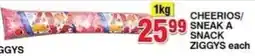 Choppies Cheerios/ Sneak a Snack Ziggys offer