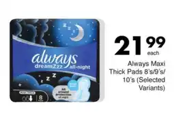 Save Always Maxi Thick Pads offer