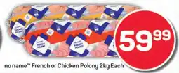 Pick n Pay no name French or Chicken Polony offer