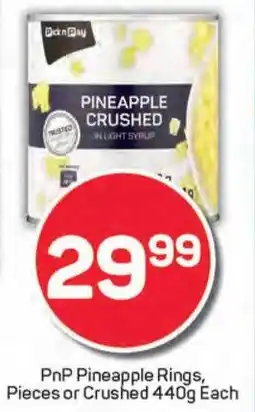 Pick n Pay PnP Pineapple Rings, Pieces or Crushed offer