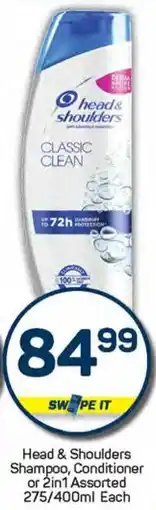 Pick n Pay Head & Shoulders Shampoo, Conditioner or 2in1 Assorted offer