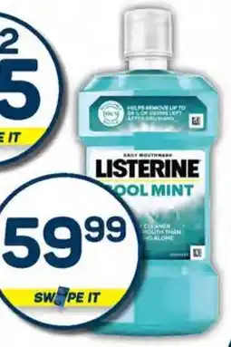 Pick n Pay Listerine Cool Mint, Fresh Burst, Antiseptic, Cool Mint Milder Taste, Kids Berry or Kids Mint Mouthwash Assorted offer