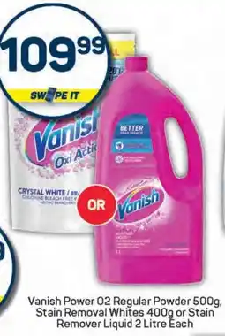 Pick n Pay Vanish Power 02 Regular Powder, Stain Removal Whites or Stain Remover Liquid offer