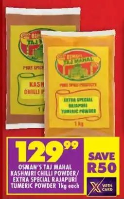 Shoprite Osman's taj mahal kashmiri chilli powder/ extra special rajapuri tumeric powder offer