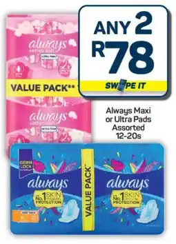Pick n Pay Hypermarket Always Maxi or Ultra Pads Assorted offer