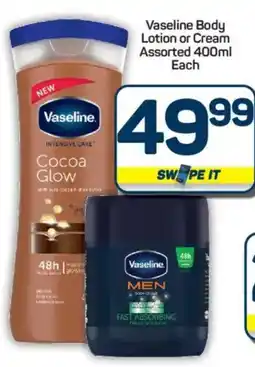Pick n Pay Hypermarket Vaseline Body Lotion or Cream Assorted offer