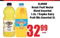 Boxer CLOVER Krush Fruit Nectar Blend Assorted 1.5L / Tropika Dairy Fruit Mix Assorted 2L offer