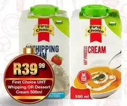 Take 'n Pay First Choice UHT Whipping OR Dessert Cream offer