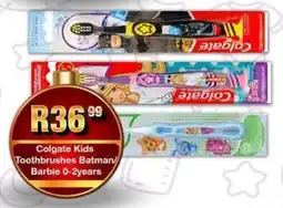 Take 'n Pay Colgate Kids Toothbrushes Batman/ Barbie offer