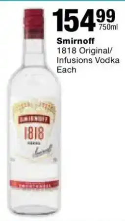 Checkers Liquor Shop Smirnoff 1818 Original/ Infusions Vodka offer