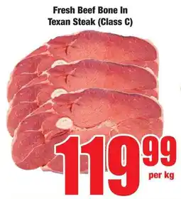 Boxer Superstores Fresh Beef Bone In Texan Steak offer