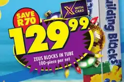 Shoprite ZEUS BLOCKS IN TUBE 100-piece offer