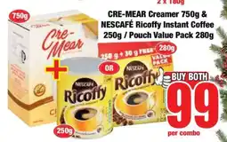Boxer CRE-MEAR Creamer 750g & NESCAFÉ Ricoffy Instant Coffee 250g / Pouch Value Pack 280g offer