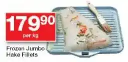 Checkers Hyper Frozen Jumbo Hake Fillets offer