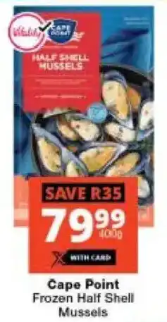Checkers Hyper Cape Point Frozen Half Shell Mussels offer
