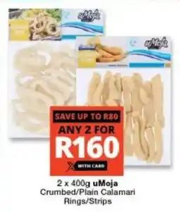 Checkers Hyper uMoja Crumbed/ Plain Calamari Rings/ Strips offer