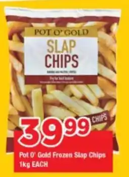 OK Grocer Pot O' Gold Frozen Slap Chips offer