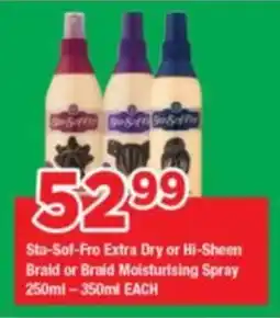 OK Grocer Sta-Sof-Fro Extra Dry or Hi-Sheen Braid or Braid Moisturising Spray offer