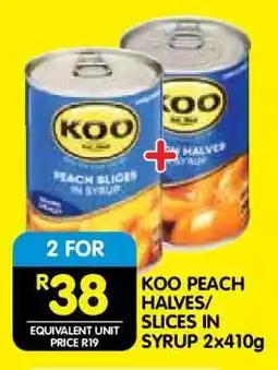 Shoprite KOO PEACH HALVES/SLICES IN SYRUP 2x410g offer