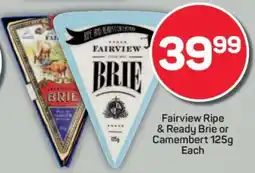 Pick n Pay Fairview Ripe & Ready Brie or Camembert 125g offer