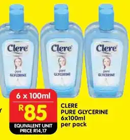 Shoprite Clere Pure Glycerine 6x100ml per pack offer