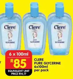 Shoprite Clere Pure Glycerine 6x100ml per pack offer