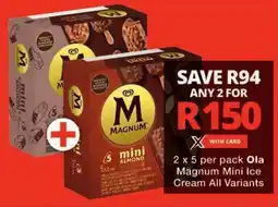 Checkers Ola Magnum Mini Ice Cream All Variants offer