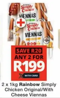 Checkers Rainbow Simply Chicken Original/ With Cheese Viennas offer