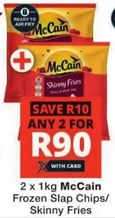 Checkers McCain Frozen Slap Chips/ Skinny Fries offer