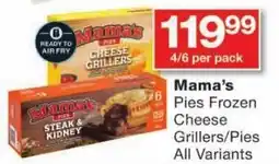 Checkers Mama's Pies Frozen Cheese Grillers/ Pies All Variants offer