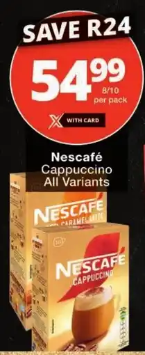 Checkers Nescafé Cappuccino All Variants offer