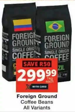 Checkers Foreign Ground Coffee Beans All Variants offer