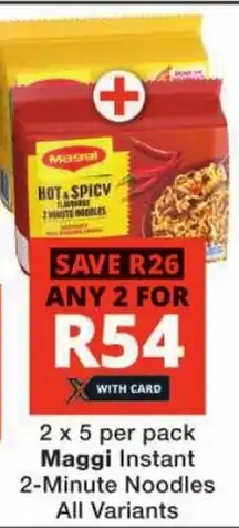 Checkers Maggi Instant 2-Minute Noodles All Variants offer