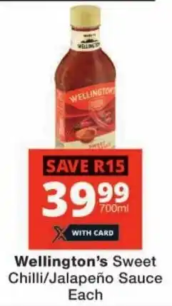 Checkers Wellington's Sweet Chilli/ Jalapeño Sauce offer